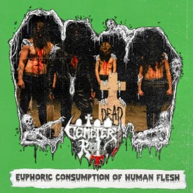 Cemetery Rot ‎– Euphoric Consumption Of Human Flesh CD