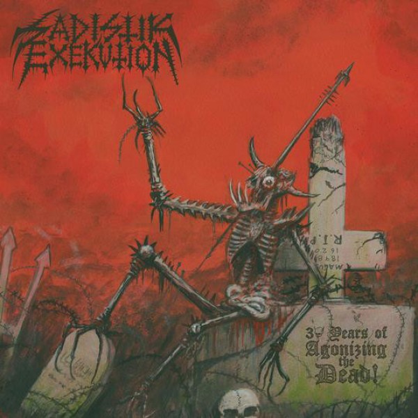 Sadistik exekuton - 30 years of agonizing the dead LP 
